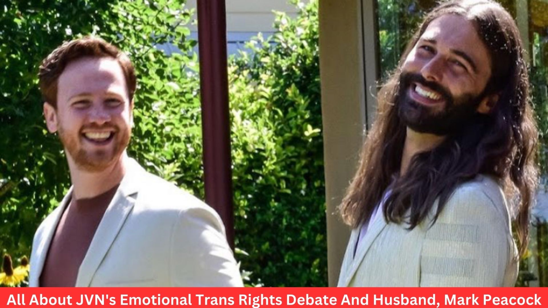 All About JVN's Emotional Trans Rights Debate And Husband, Mark Peacock