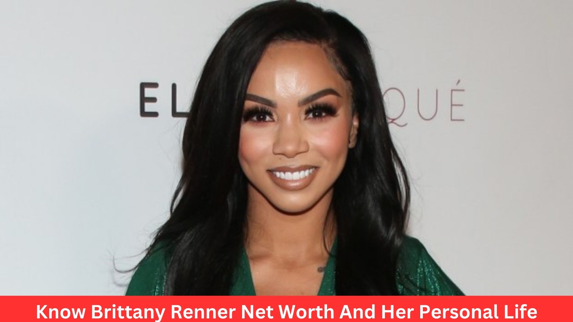 Know Brittany Renner Net Worth And Her Personal Life