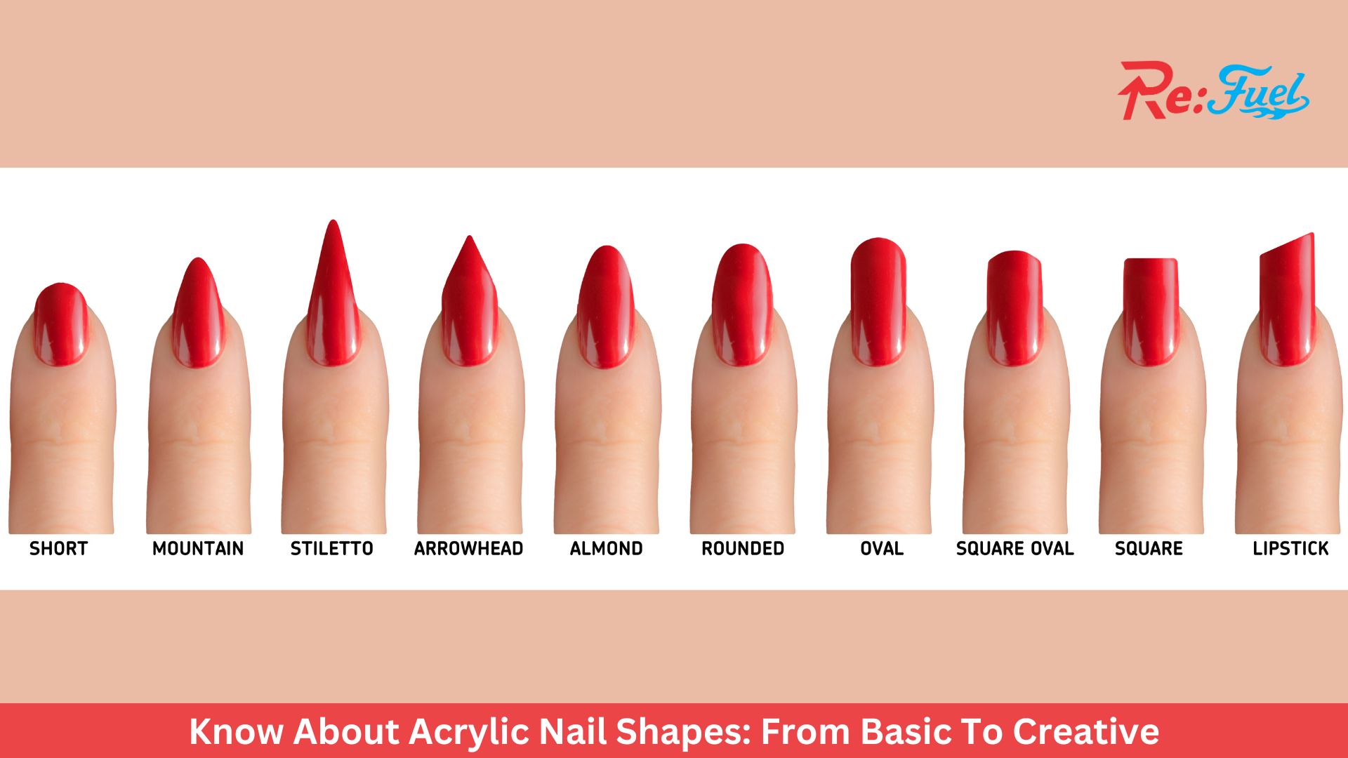 Know About Acrylic Nail Shapes: From Basic To Creative
