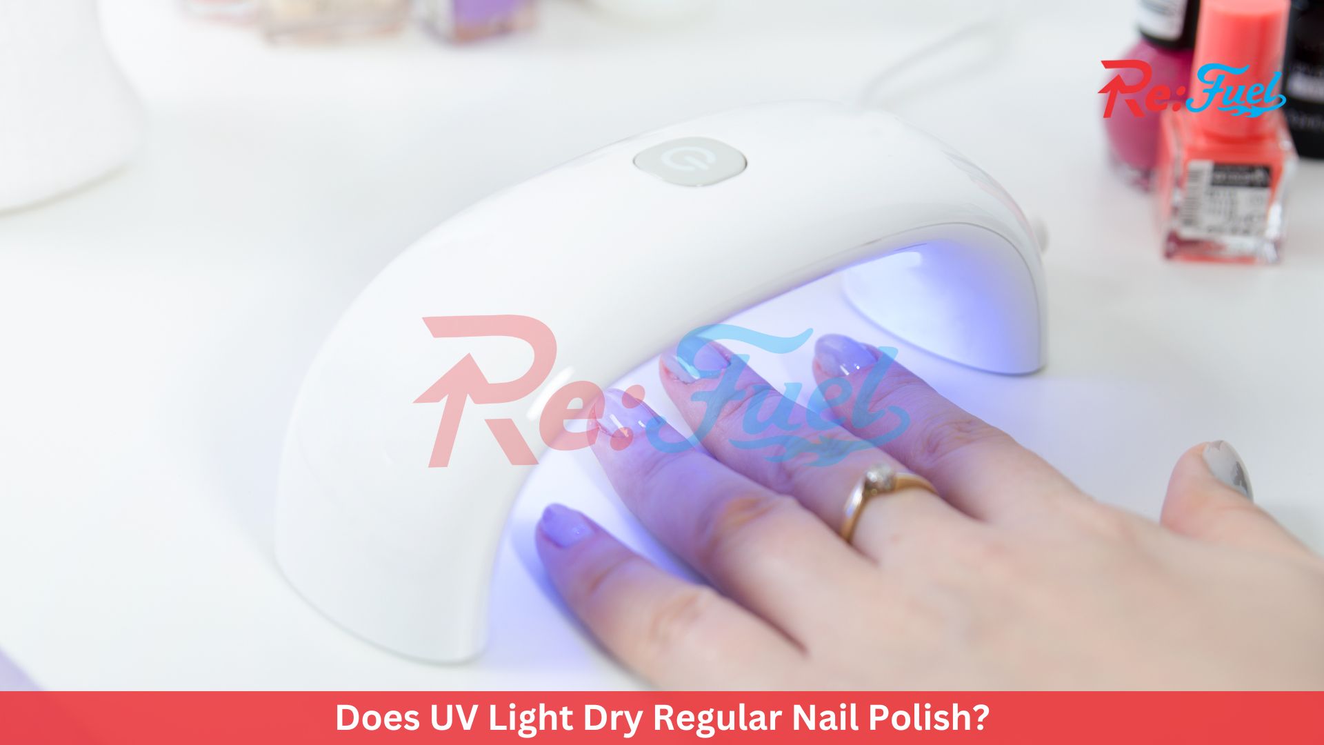 Does UV Light Dry Regular Nail Polish?