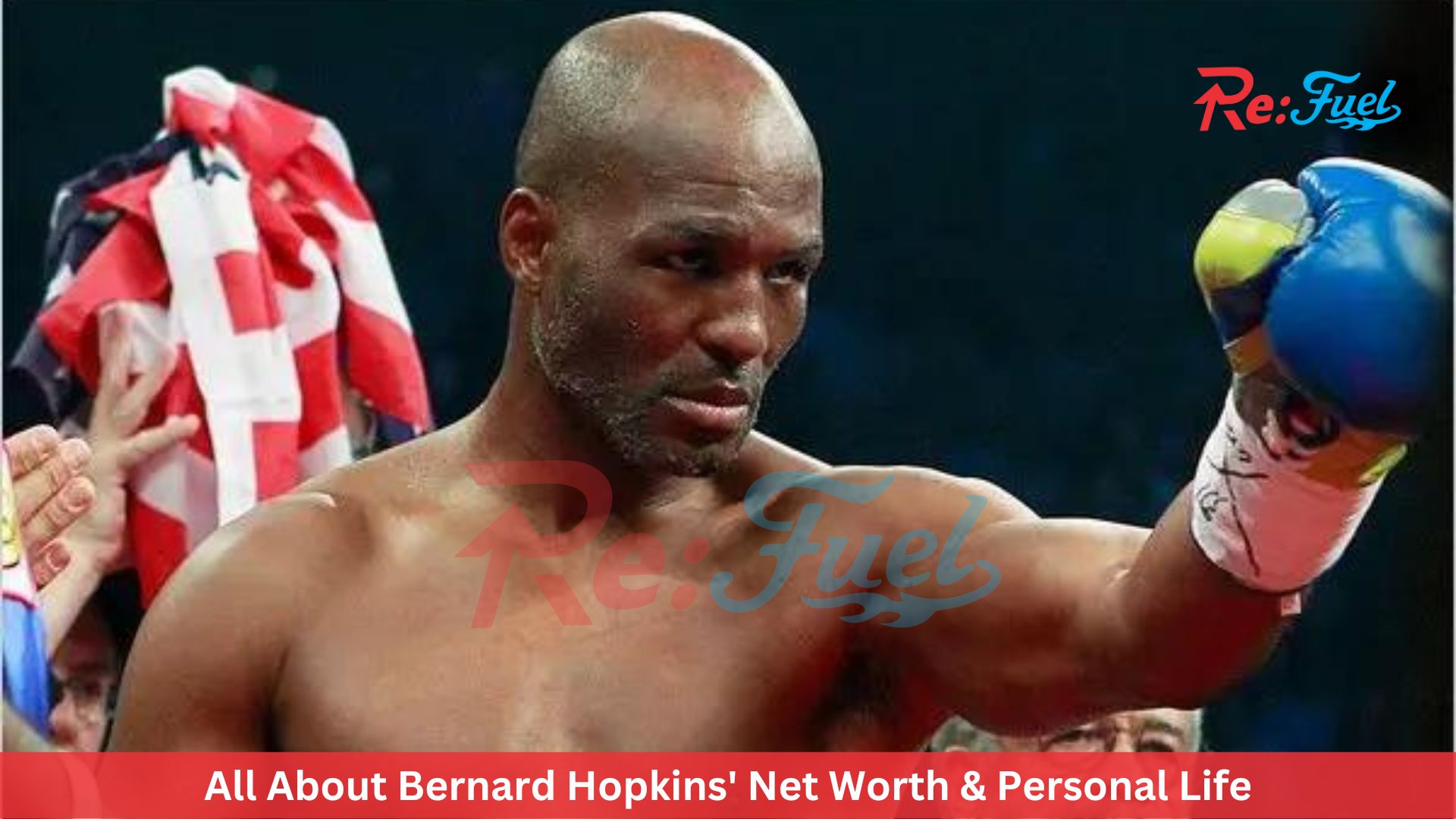 All About Bernard Hopkins' Net Worth & Personal Life