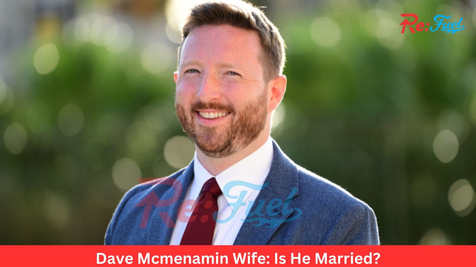 Dave Mcmenamin Wife: Is He Married?