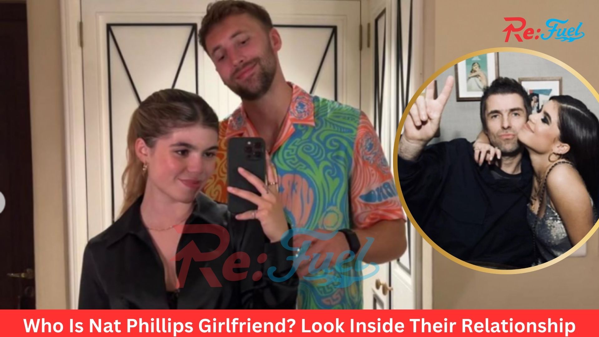 Who Is Nat Phillips Girlfriend? Look Inside Their Relationship