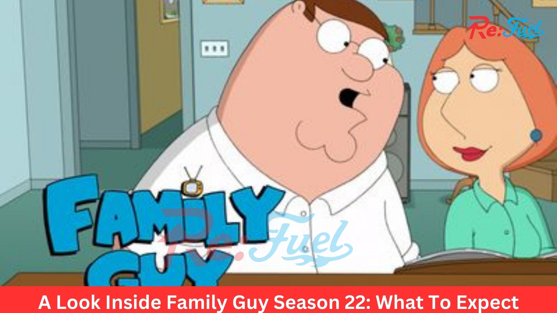 A Look Inside Family Guy Season 22: What To Expect