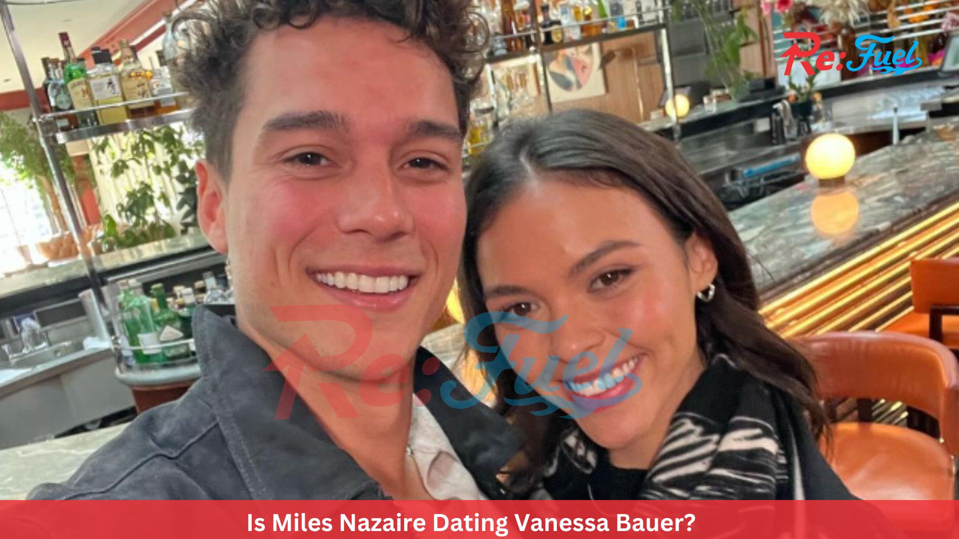 Is Miles Nazaire Dating Vanessa Bauer?