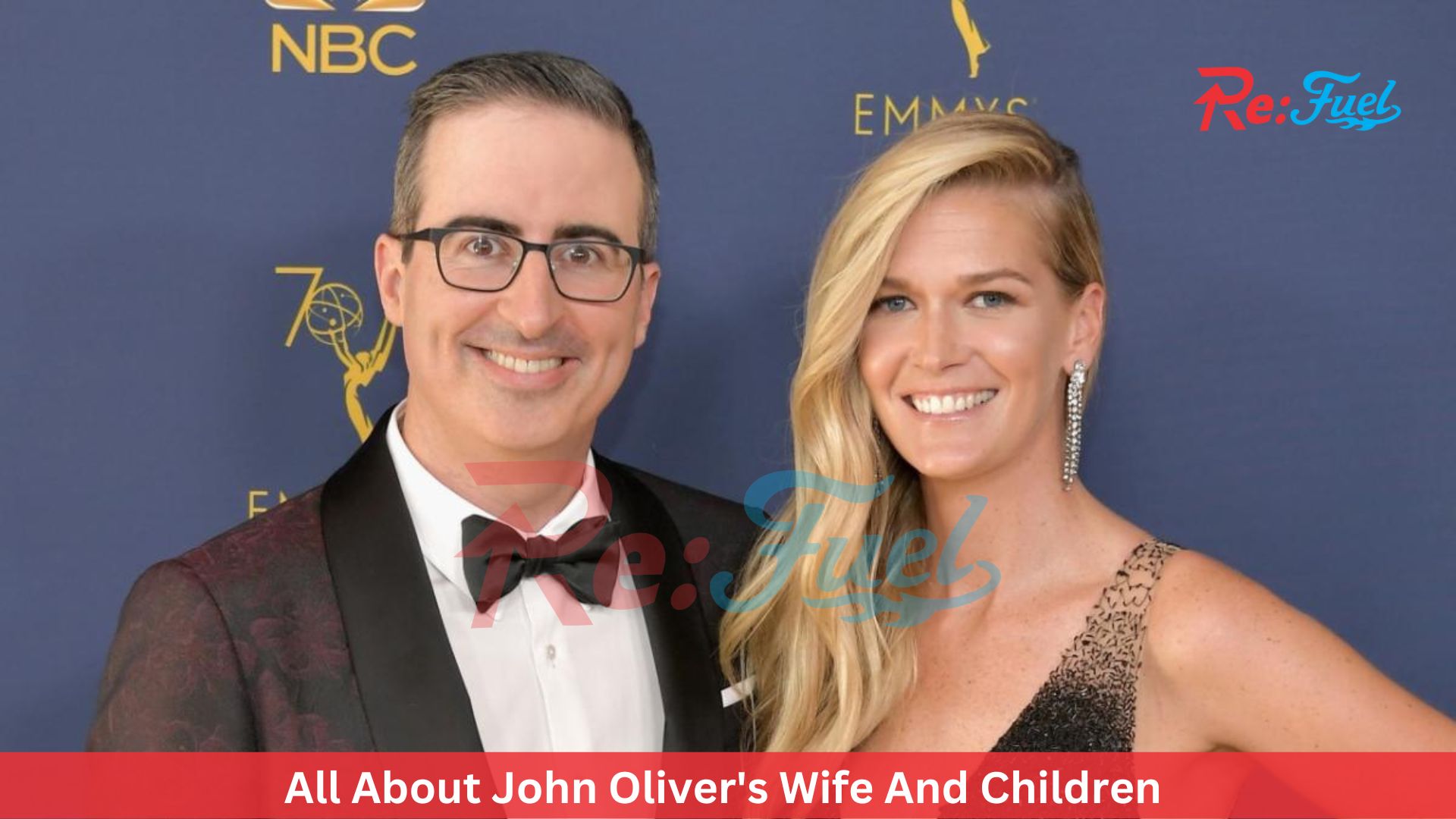 All About John Oliver's Wife And Children