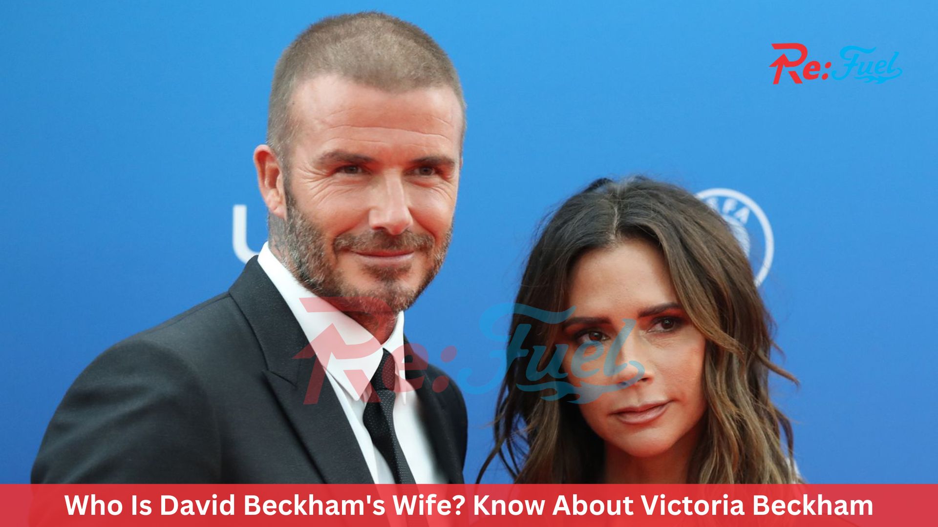 Who Is David Beckham's Wife? Know About Victoria Beckham