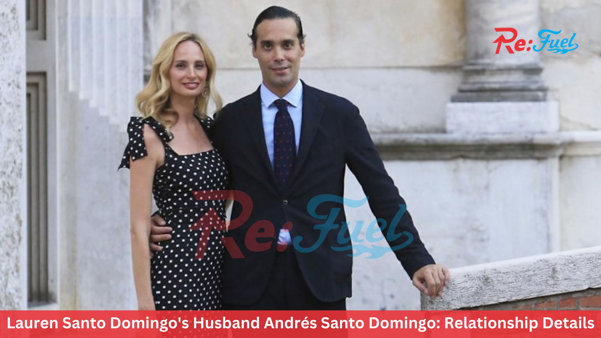 Lauren Santo Domingo's Husband Andrés Santo Domingo: Relationship Details